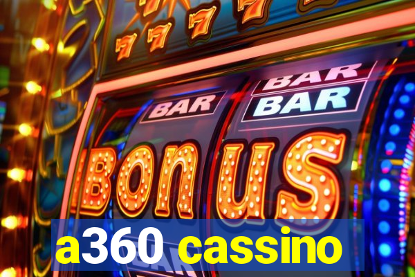 a360 cassino
